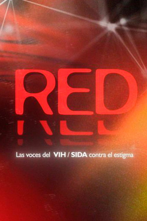 RED. Las voces del VIH / sida contra el estigma电影海报