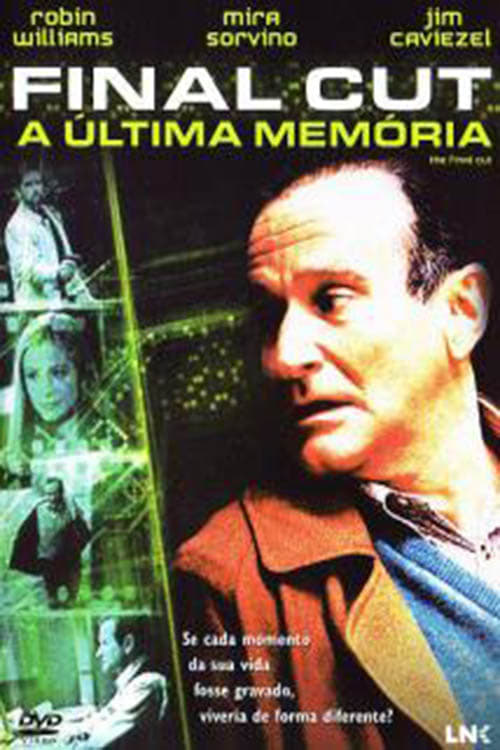 Assistir The Final Cut - A Última Memória (2004) filme completo dublado online em Portuguese