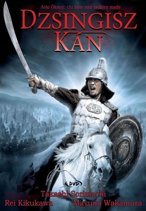 Genghis Khan o Imperador do Medo (2007) Filmes Completos Gratis
