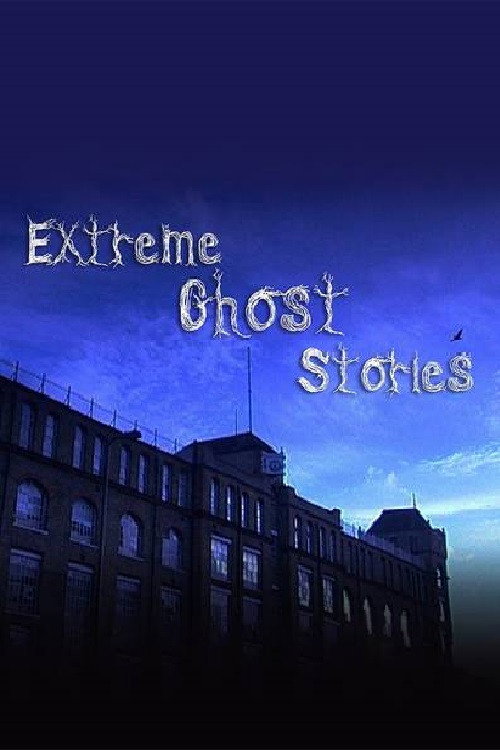 Extreme Ghost Stories电影海报