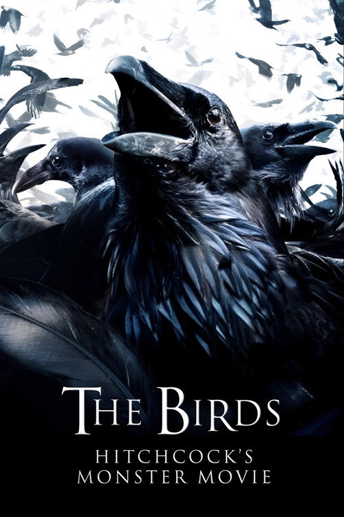 The Birds: Hitchcock's Monster Movie