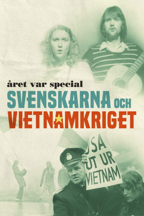Året var special: Svenskarna och Vietnamkriget
