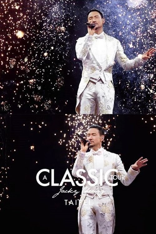 Jacky Cheung A Classic Tour - Finale Taipei 《學友·經典世界巡迴演唱會》台北站再見篇 Poster