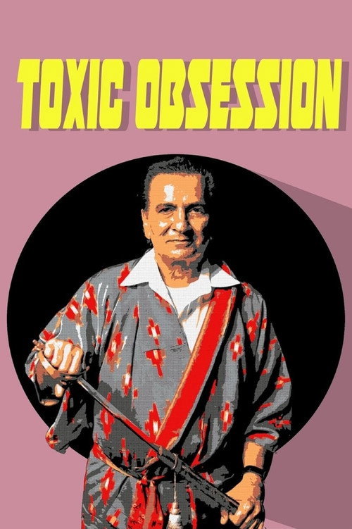 Toxic Obsession poster 2