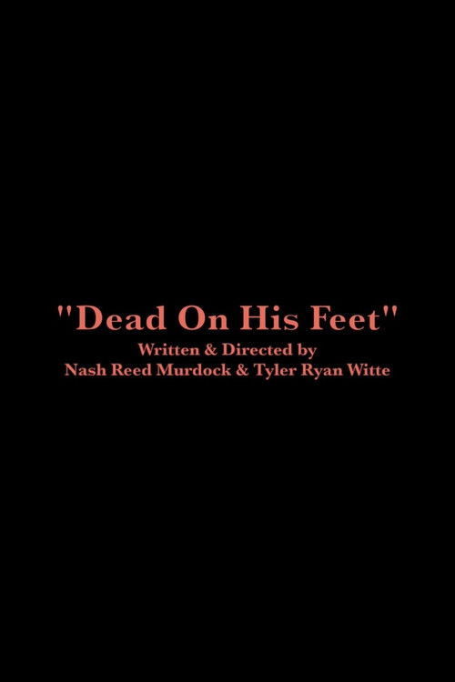Dead On His Feet Poster