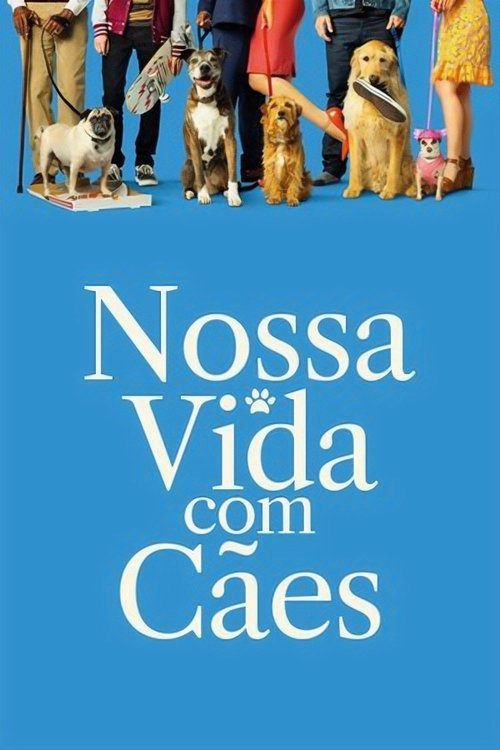 Assistir ! Vidas de Cão 2018 Filme Completo Dublado Online Gratis