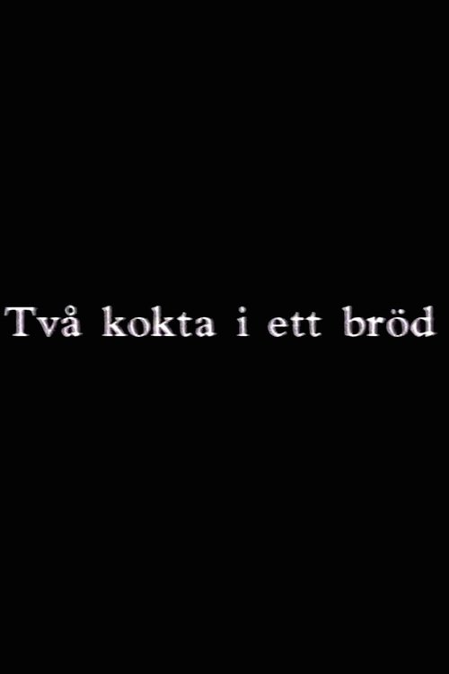 TvÄ kokta i ett bröd Poster
