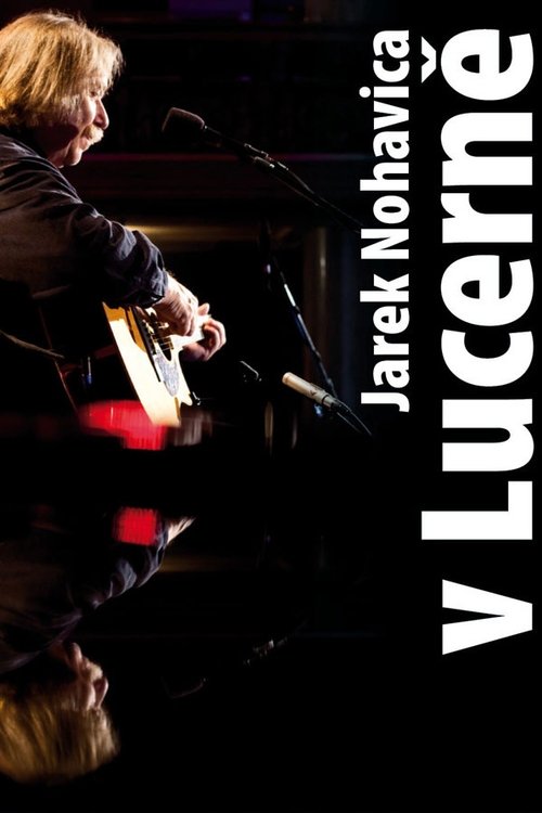 Jaromír Nohavica: V Lucerně Poster