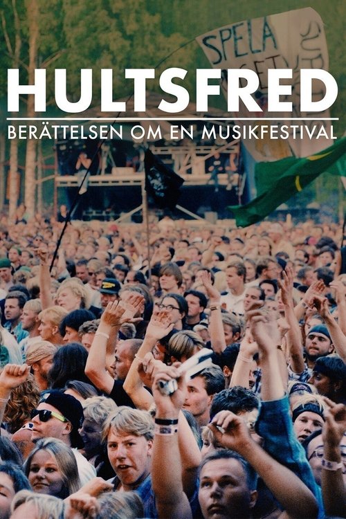 Hultsfred - berÀttelsen om en musikfestival Poster