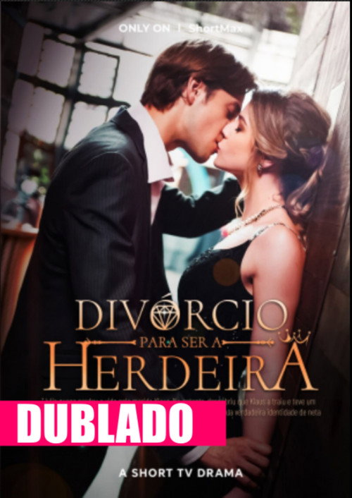Divorcio para Ser a Herdeira电影海报