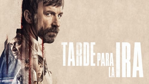 Tarde para la ira (2016) Película Completa en español Latino