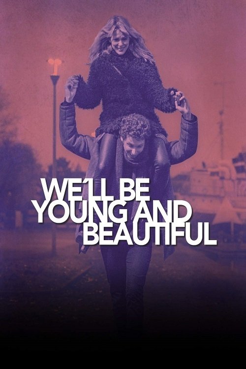 We%27ll+Be+Young+and+Beautiful