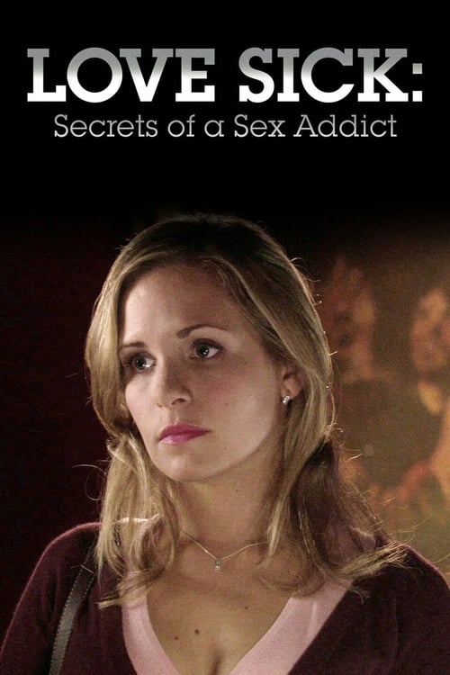 Love+Sick%3A+Secrets+of+a+Sex+Addict