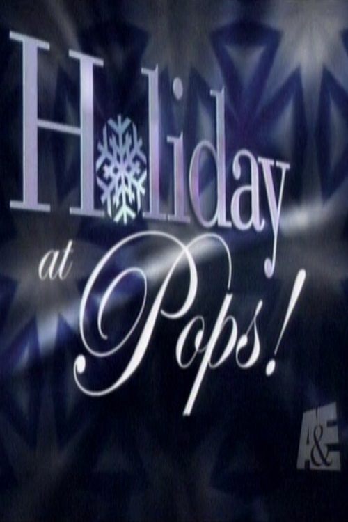 Holiday at Pops! (2003) Watch Full HD Streaming Online in HD-720p Video
Quality