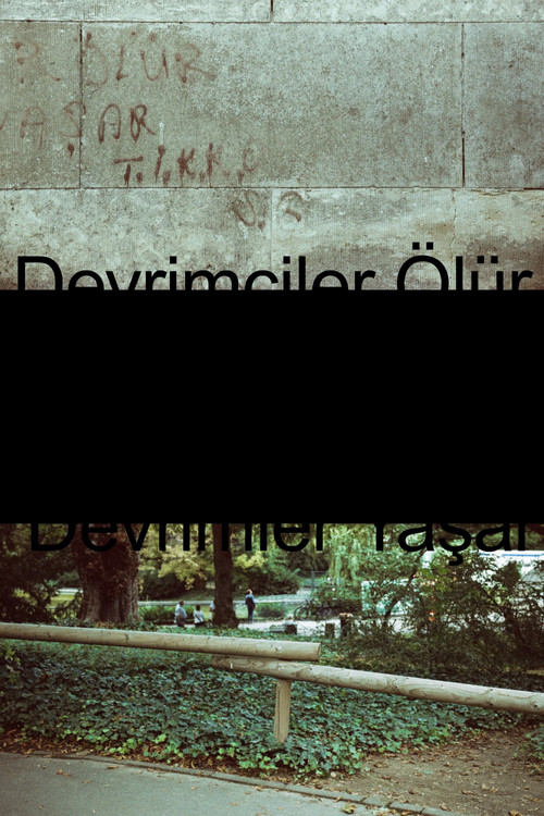 Devrimciler Ölür Devrimler Yaşar