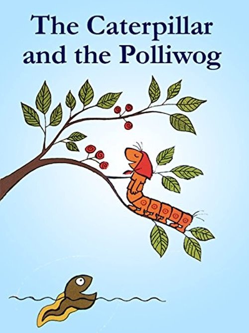 The+Caterpillar+and+the+Polliwog