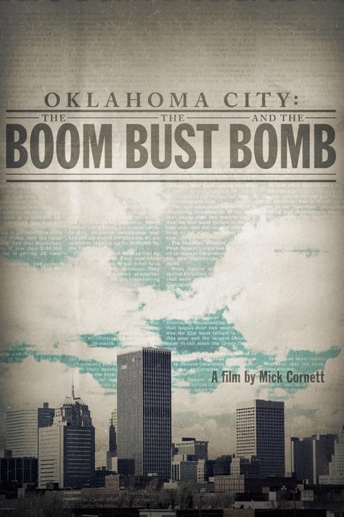 Oklahoma+City%3A+The+Boom%2C+the+Bust+and+the+Bomb