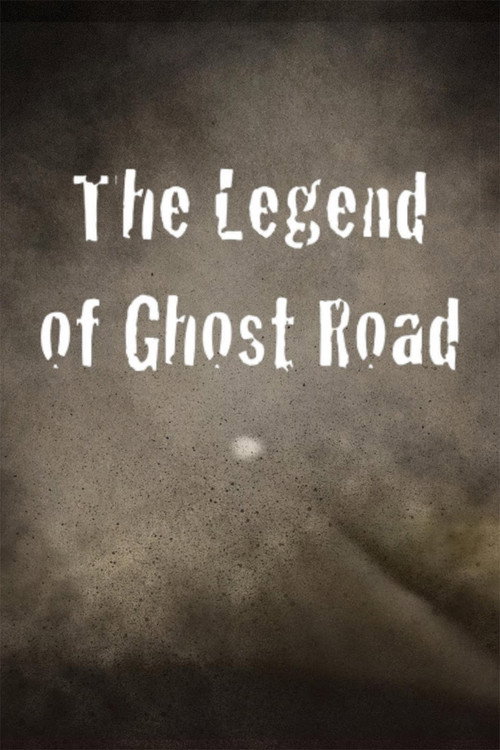 The Legend of Ghost Road's poster