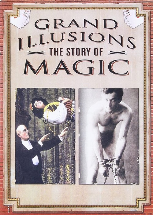 Grand Illusions - The Story Of Magic Poster