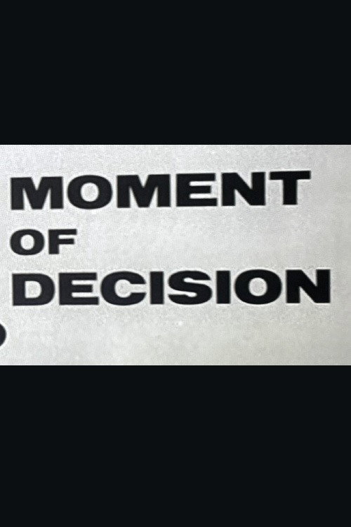 Moment of Decision Poster