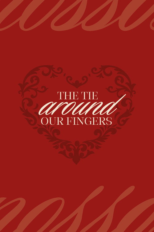 the tie around our fingers