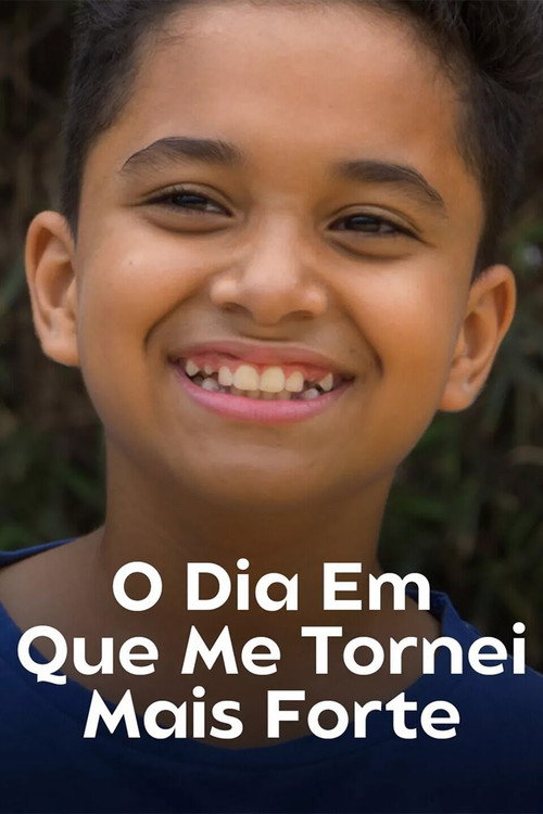 O Dia Em Que Me Tornei Mais Forte电影海报