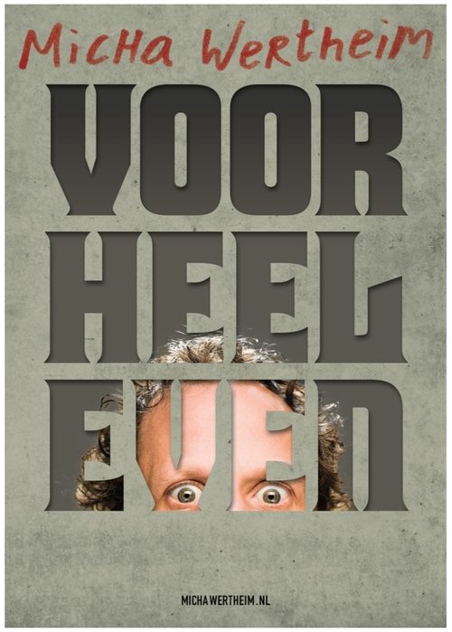 Micha Wertheim: Voor Heel Even Poster