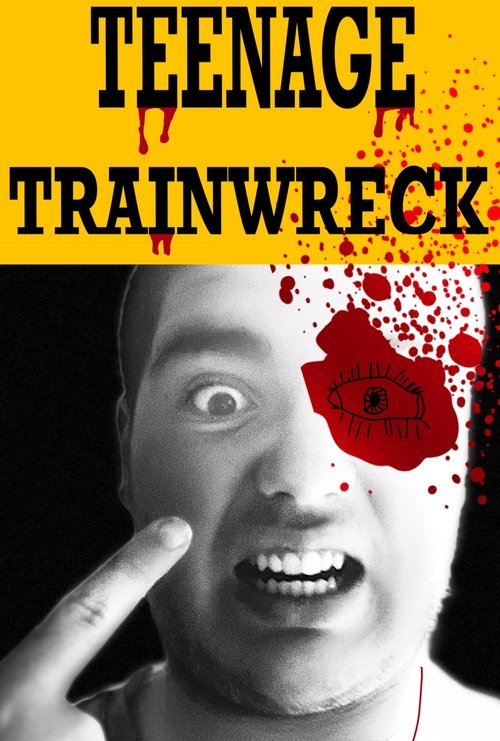 Teenage Trainwreck poster