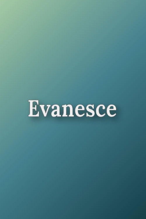 Evanesce