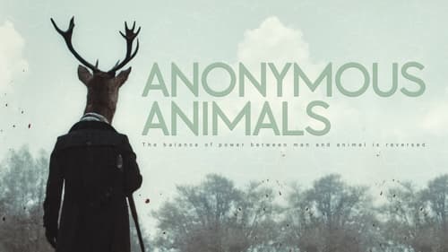Watch Anonymous Animals (2021) Full Movie Online Free