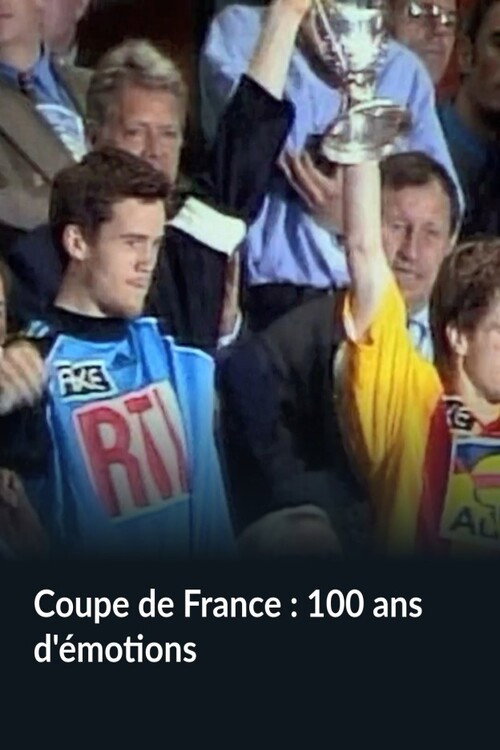 Coupe de France : 100 ans d'émotions