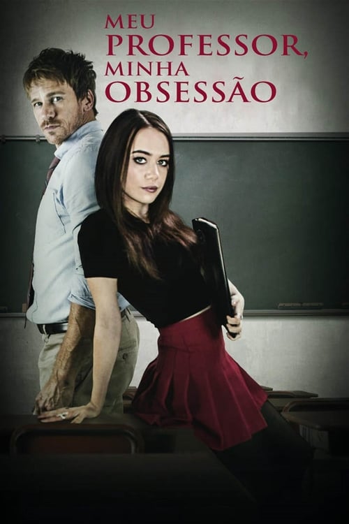 Assistir My Teacher, My Obsession (2018) filme completo dublado online em Portuguese