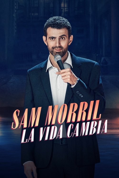 Sam Morril: You've Changed