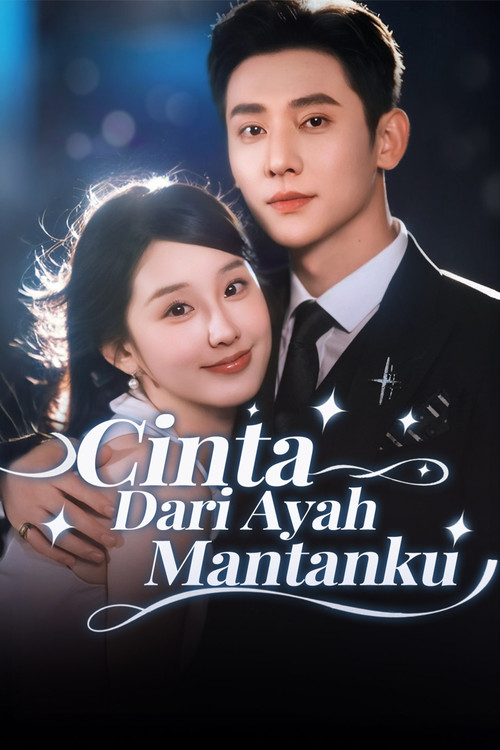 Cinta Dari Ayah Mantanku电影海报