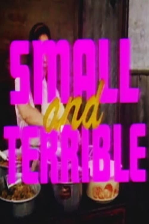 Small and Terrible (1990) Watch Full Movie Streaming Online