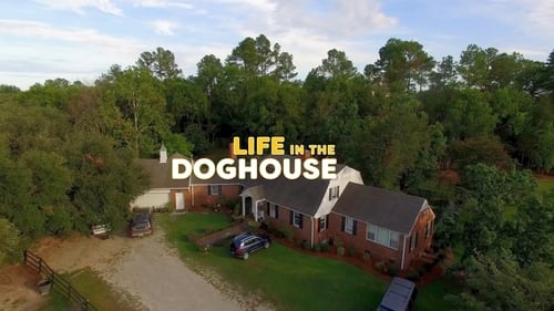 Life in the Doghouse (2018) watch movies online free