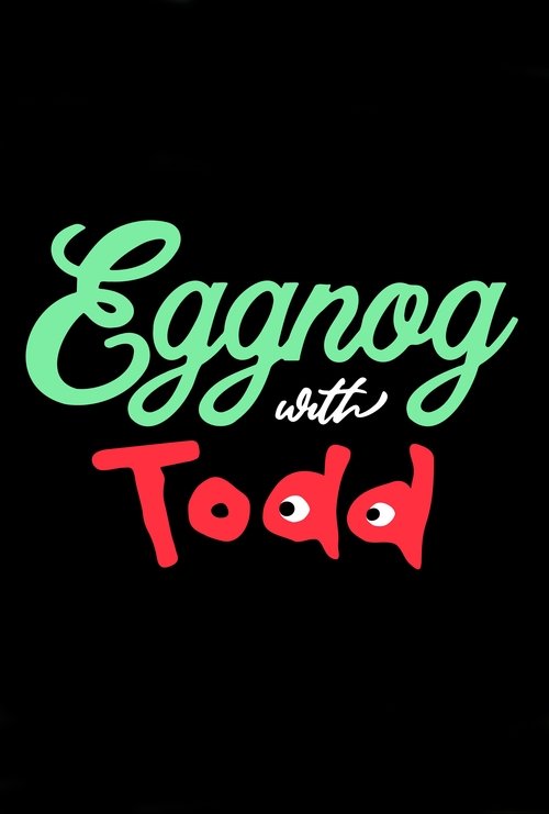 Eggnog+with+Todd