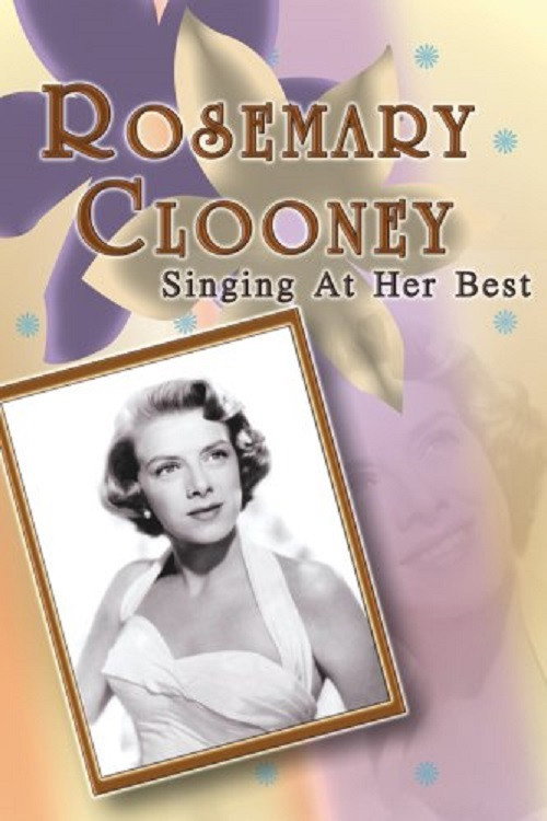 Rosemary Clooney Singing at Her Best电影海报
