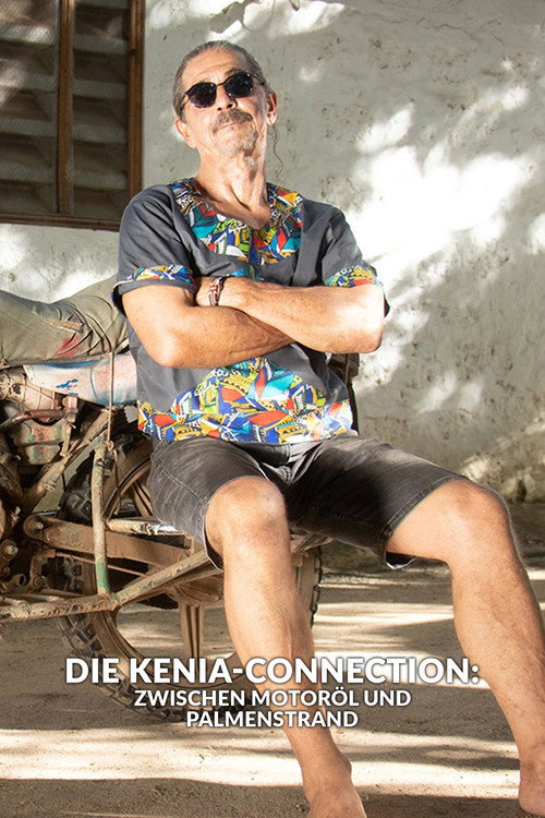 Die Kenia-Connection Zwischen Motor&ouml;l und Palmenstrand海报