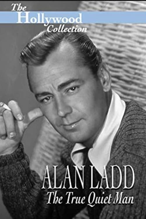 Alan Ladd: The True Quiet Man