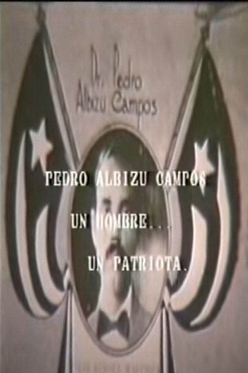 Pedro Albizu Campos: Un hombre... un patriota... Poster