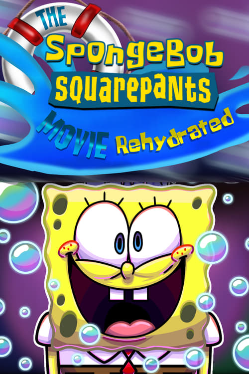 Watch The SpongeBob SquarePants Movie Rehydrated (2022) Full Movie Online Free