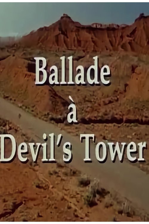 Ballade à Devil's Tower Poster