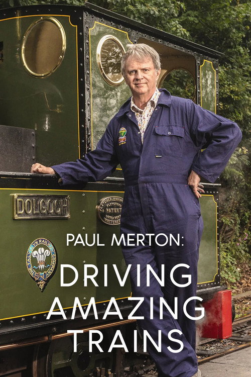 Paul Merton: Driving Amazing Trains