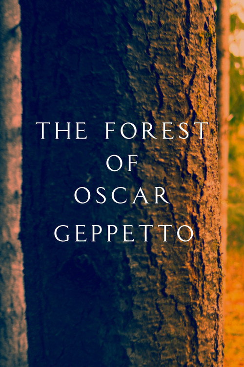 The Forest of Oscar Geppetto's poster