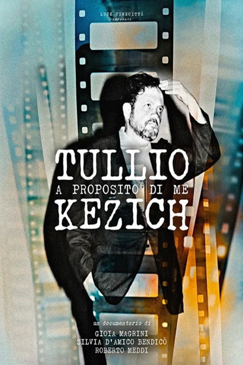 Tullio Kezich. a proposito di me Poster