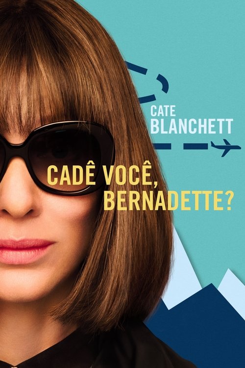 Assistir ! Onde Estás, Bernadette? 2019 Filme Completo Dublado Online Gratis