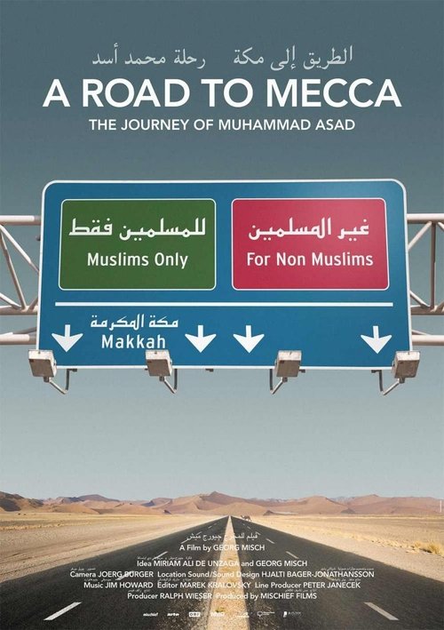 A Road to Mecca - The Journey of Muhammad Asad