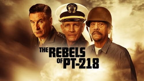 The Rebels of PT-218 (2021) Voller Film-Stream online anschauen