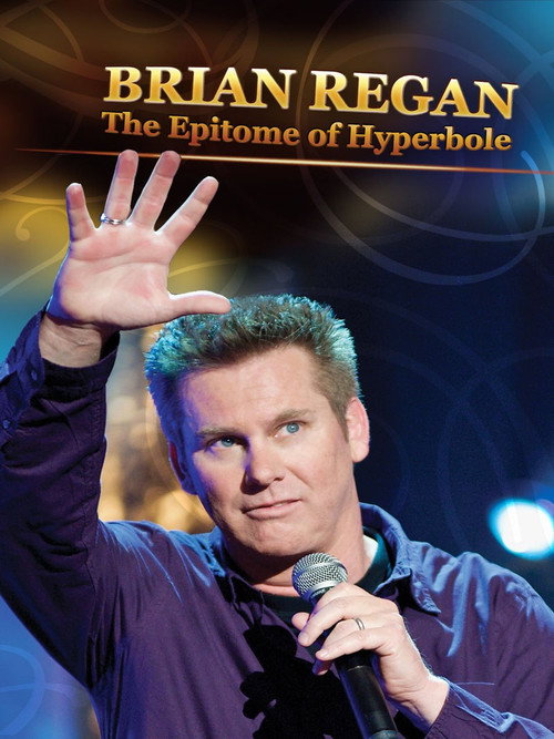 Brian Regan: The Epitome of Hyperbole poster 1